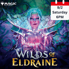 Wilds of Eldraine Pre-Release - 9/2 Saturday @ 6PM